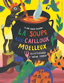 Soupe aux cailloux moelleux (La)